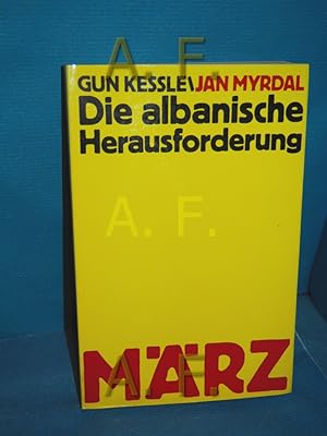 Imagen del vendedor de Die albanische Herausforderung. Gun Kessle, Jan Myrdal. [Aus d. Schwed. von Einar Schlereth] a la venta por Antiquarische Fundgrube e.U.