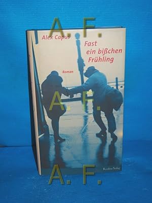 Seller image for Fast ein bichen Frhling : Roman. for sale by Antiquarische Fundgrube e.U.