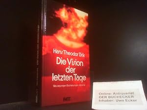 Immagine del venditore per Die Vision der letzten Tage. Weissagungen, Erscheinungen, Hellseher venduto da Der Buchecker