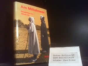 Imagen del vendedor de Am Mittelmeer : Reisebilder. Mit 32 Aufn. d. Verf. a la venta por Der Buchecker