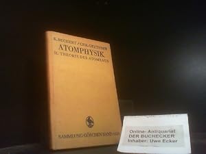 Bechert, Karl: Atomphysik; Teil: 2., Theorie d. Atombaus. Sammlung Göschen ; Bd. 1123