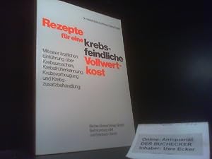 Imagen del vendedor de Rezepte fr eine krebsfeindliche Vollwertkost : mit e. rztl. Einf. ber Krebsursachen, Krebsfrherkennung, Krebsvorbeugung u. Krebszusatzbehandlung. W. Schultz-Friese ; Gaby Gadal a la venta por Der Buchecker