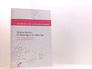 Bild des Verkufers fr Die Niederlage in der Niederlage: Texte zur Arbeiterbewegung, Klassenkampf, Faschismus in Italien (Dissidenten der Arbeiterbewegung) Texte zu Arbeiterbewegung, Klassenkampf, Faschismus zum Verkauf von Book Broker