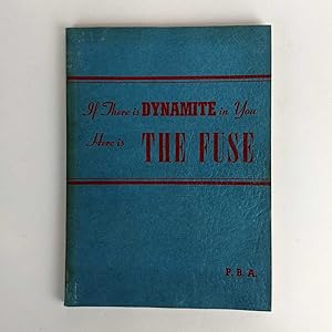 [If There is Dynamite in You Here is] The Fuse