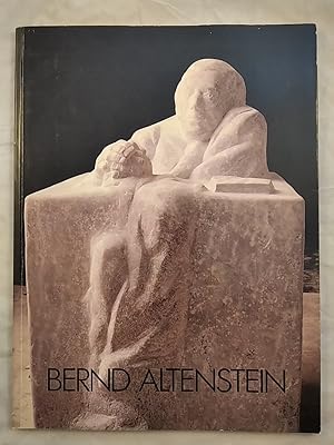 Bernd Altenstein. Skulpturen und Zeichnungen.