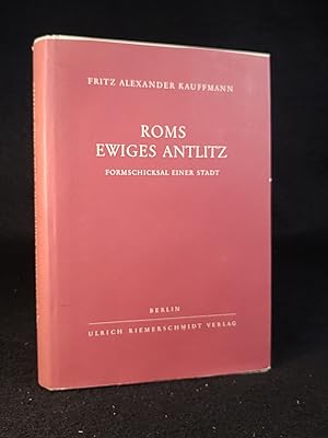 Seller image for Roms ewiges Anlitz. Formschicksal einer Stadt. for sale by ANTIQUARIAT Franke BRUDDENBOOKS