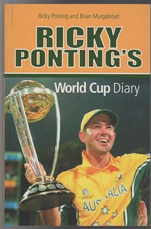 Imagen del vendedor de Ricky Ponting's World Cup Diary. a la venta por Time Booksellers