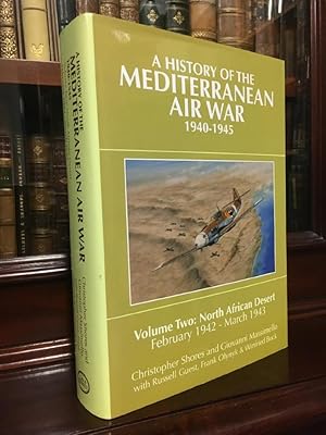 Immagine del venditore per A History of the Mediterranean Air War 1940-1945. Volume Two: North African Desert February 1942 - March 1943. venduto da Time Booksellers