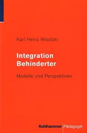 Seller image for Integration Behinderter. Modelle und Perspektiven for sale by Bcherbazaar