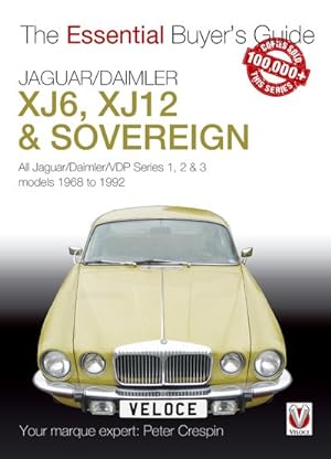 Bild des Verkufers fr Jaguar/Daimler XJ6, XJ12 & Sovereign : All Jaguar/Daimler/VDP Series 1, 2 & 3 Models 1968 to 1992 zum Verkauf von GreatBookPrices