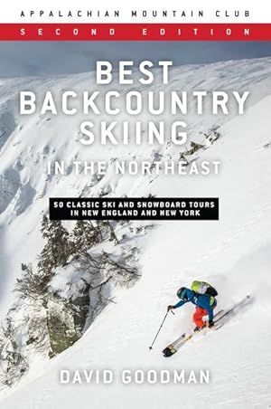 Bild des Verkufers fr Best Backcountry Skiing in the Northeast: 50 Classic Ski Tours in New England and New York zum Verkauf von moluna