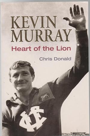 Seller image for Kevin Murray: Heart of the Lion. for sale by Time Booksellers