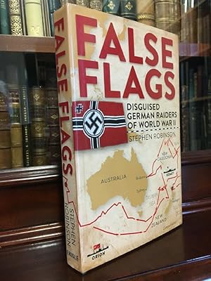 Imagen del vendedor de False Flags: Disguised German Raiders of World War II. a la venta por Time Booksellers