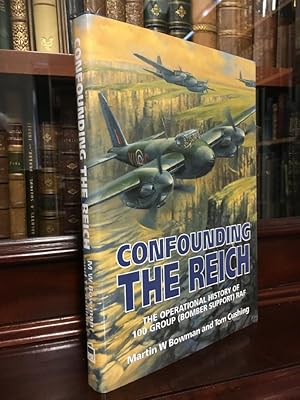 Image du vendeur pour Confounding The Reich: The Operational History Of 100 Group (Bomber Support) RAF. mis en vente par Time Booksellers