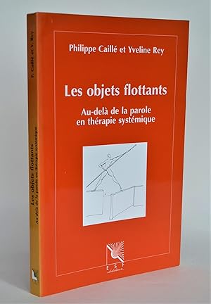 Bild des Verkufers fr Les objets flottants, au-del de la parole en thrapie systmique zum Verkauf von Librairie Raimbeau