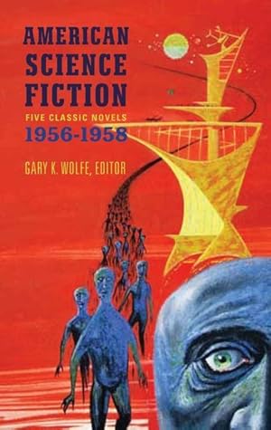 Bild des Verkufers fr American Science Fiction: Five Classic Novels 1956-58 (Loa #228): Double Star / The Stars My Destination / A Case of Conscience / Who? / The Big Time zum Verkauf von moluna