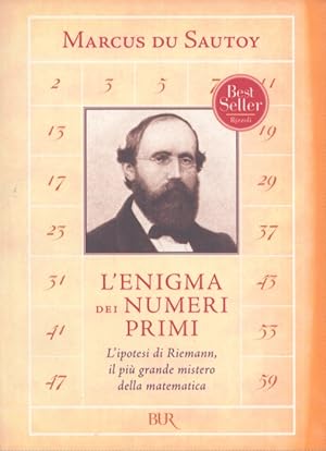 L'enigma dei numeri primi : L'ipotesi di Riemann, il più grande mistero della matematica