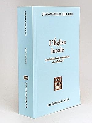Imagen del vendedor de L'glise locale. Ecclsiologie de communion et catholicit. Coll.  Cogitatio Fidei , 191 a la venta por Librairie Pierre BRUNET