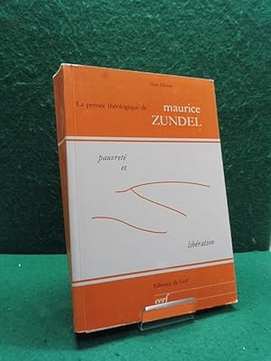 Seller image for La Pense thologique de Maurice Zundel. Pauvret et libration. for sale by Librairie Pierre BRUNET