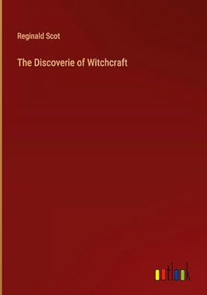 Seller image for The Discoverie of Witchcraft for sale by BuchWeltWeit Ludwig Meier e.K.