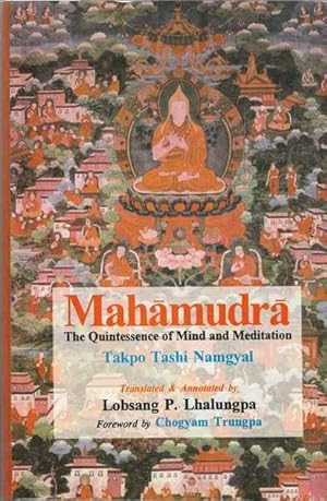 Bild des Verkufers fr Mahamudra: The Quintessence of Mind and Meditation zum Verkauf von Goulds Book Arcade, Sydney