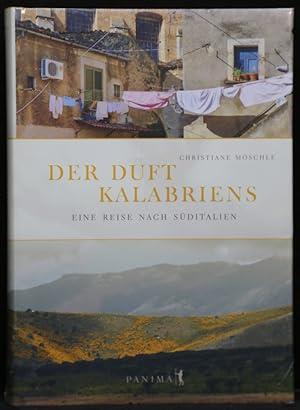 Seller image for Der Duft Kalabriens. Eine Reise nach Sditalien. for sale by Antiquariat  Braun