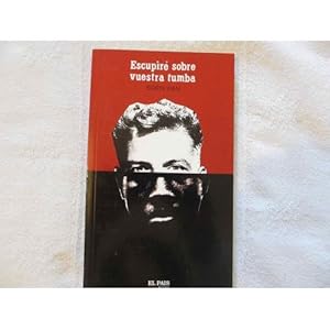 Imagen del vendedor de ESCUPIR SOBRE VUESTRA TUMBA [PAPERBACK] BORIS VIAN a la venta por Gertrudis Gimnez Lpez