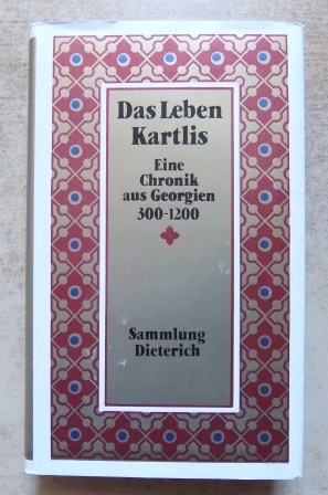 Seller image for Das Leben Kartlis - Eine Chronik aus Georgien 300 - 1200. for sale by Antiquariat BcherParadies