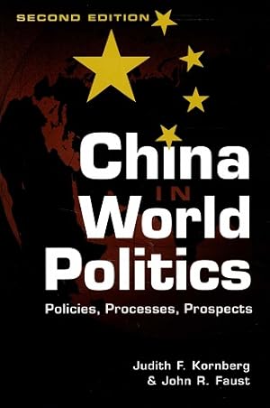 Seller image for China in world politics. Policies, processes, prospects for sale by Antiquariaat van Starkenburg