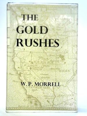 Imagen del vendedor de The Gold Rushes a la venta por World of Rare Books