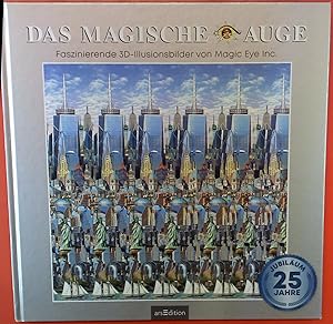 Seller image for Das Magische Auge, faszinierende 3D-Illusionsbilder, 25. Jubilumsausgabe for sale by biblion2