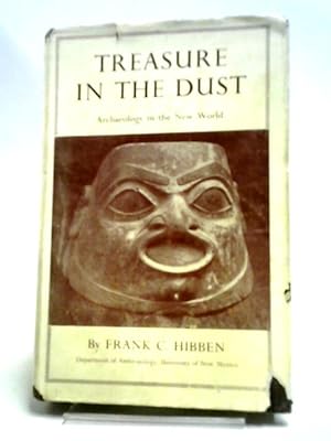 Imagen del vendedor de Treasure In The Dust Archaeology In The New World a la venta por World of Rare Books