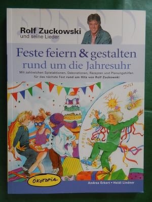 Bild des Verkufers fr Feste feiern & gestalten . . - Rolf Zuckowski und seine Lieder zum Verkauf von Buchantiquariat Uwe Sticht, Einzelunter.