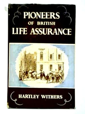 Seller image for Pioneers of British Life Assurance for sale by World of Rare Books