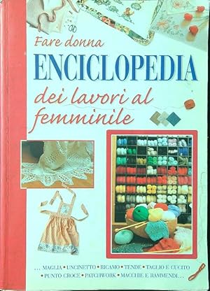 Imagen del vendedor de Fare donna. Enciclopedia dei lavori al femminile a la venta por Librodifaccia