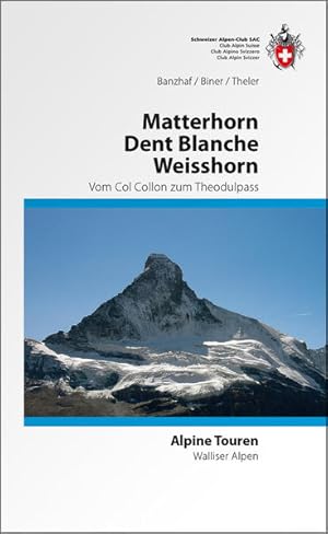Bild des Verkufers fr Matterhorn Dent Blanche Weisshorn: Vom Col Collon zum Theodulpass zum Verkauf von Express-Buchversand