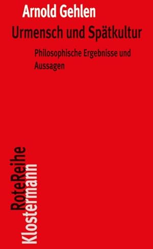 Bild des Verkufers fr Urmensch und Sptkultur: Philosophische Ergebnisse und Aussagen (Klostermann RoteReihe, Band 4) zum Verkauf von Express-Buchversand