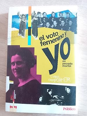Bild des Verkufers fr El voto femenino y yo. Mi pecado mortal zum Verkauf von Librera Eleutheria