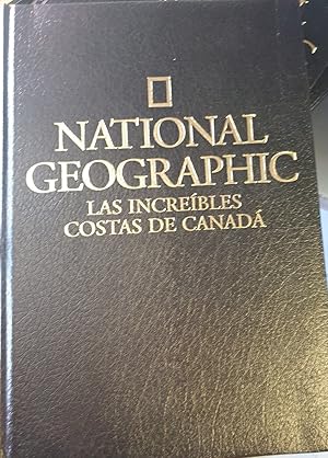 NATIONAL GEOGRAPHIC. LAS INCREIBLES COSTA DE CANADA.