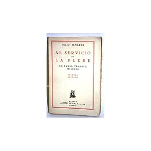 Seller image for AL SERVICIO DE LA PLEBE. LA FARSA TRGICA MISERIA for sale by Librera Salamb