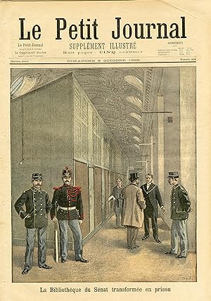 "LE PETIT JOURNAL N°464 du 8/10/1899" LA BIBLIOTHÈQUE DU SÉNAT TRANSFORMÉE EN PRISON / A LONDRES ...