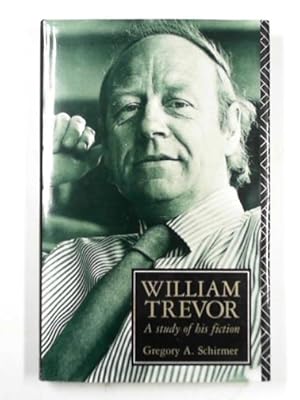 Seller image for William Trevor: a study of his fiction for sale by Cotswold Internet Books