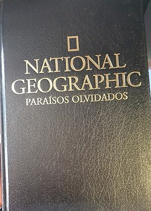 NATIONAL GEOGRAPHIC. PARAISOS OLVIDADOS.