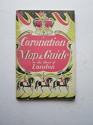 A Coronation Map & Guide to the Heart of London.