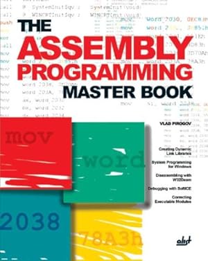Bild des Verkufers fr The Assembly Programming Master Book zum Verkauf von WeBuyBooks