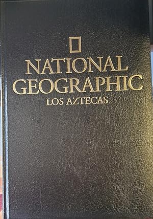 NATIONAL GEOGRAPHIC. LOS AZTECAS.