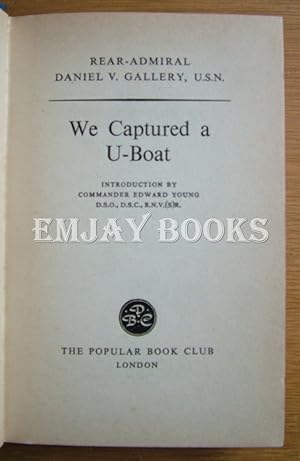 Bild des Verkufers fr We Captured a U-Boat. zum Verkauf von EmJay Books