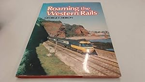 Seller image for Roaming the Western Rails for sale by WeBuyBooks