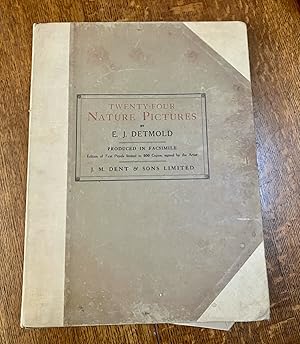 Bild des Verkufers fr TWENTY FOUR NATURE PICTURES BY E. J. DETMOLD. Produced in facsimile. Edition of First Proofs limited to 500 copies and signed by the artist. zum Verkauf von Paul Foster. - ABA & PBFA Member.