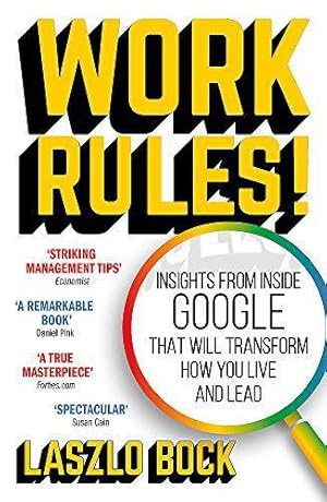 Bild des Verkufers fr Work Rules!: Insights from Inside Google That Will Transform How You Live and Lead zum Verkauf von WeBuyBooks